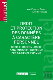 Droit Et Protection Des Données À Caractère Personnel : Droit Européen, Rgpd, Convention Européenne