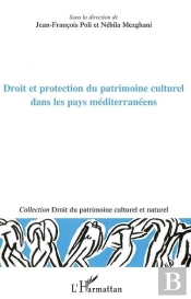 Droit Et Protection Du Patrimoine Culturel Dans Les Pays Méditerranéens