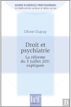 Bertrand.pt - Droit Et Psychiatrie. La Reforme Du 5 Juillet 2011 Expliquee