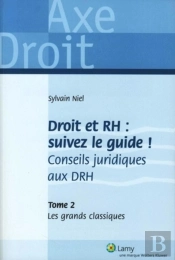 Droit Et Rh : Suivez Le Guide T.2 ; Les Grands Classiques