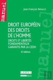 Droit Europeen Des Droits De L'Homme, 6eme Ed.