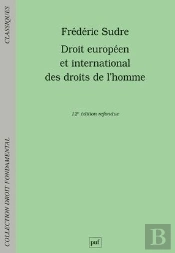 Droit Européen Et International Des Droits De L'Homme (12e Édition)