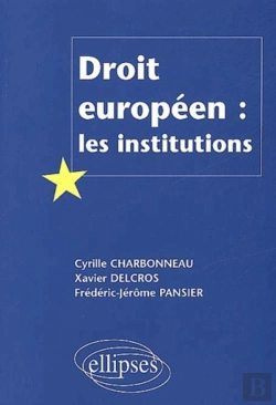 Bertrand.pt - Droit Européen : Les Institutions