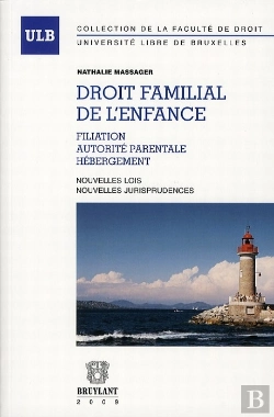 Bertrand.pt - Droit Familial De L'Enfance ; Filiation, Autorité Parentale, Hébergement ; Nouvelles Lois, Nouvelles Jurisprudences