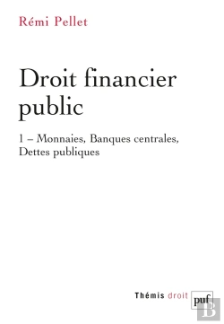 Bertrand.pt - Droit Financier Public Tome 1 : Monnaies, Banques Centrales, Dettes Publiques