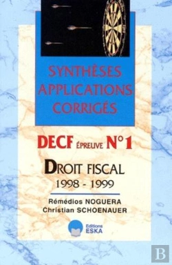 Bertrand.pt - Droit Fiscal, Decf Epreuve N.1 Annales Corrigees, Commentees Et Actualisees 1998