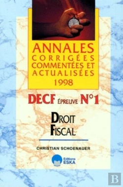 Bertrand.pt - Droit Fiscal, Decf Epreuve N°1 : Annales Corrigees, Commentees Et Actualisees