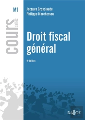 Droit Fiscal Général (9e Édition)