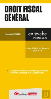 Droit Fiscal Général : À Jour De La Loi De Finances Pour 2024 (8e Édition)