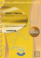 Droit Fiscal ; Unité D'Enseignement 4 Du Dcg ; Corrigé (7e Édition)