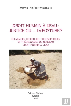 Bertrand.pt - Droit Humain À L'Eau : Justice Ou... Imposture ? Éclairages Juridiques, Philosophiques Et Théologiques Du Nouveau Droit Humain À L'Eau