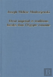 Droit Imperial Et Traditions Locales Dans L'Egypte Romaine