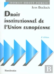 Droit Institutionnel De L'Union Européene (6e Édition)