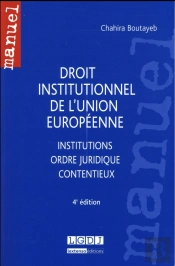 Droit Institutionnel De L'Union Europeenne, 4eme Ed.