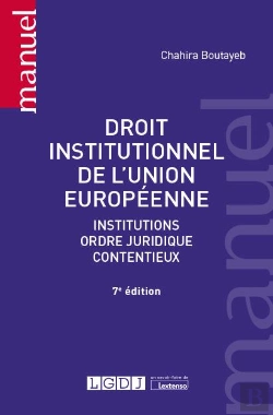 Bertrand.pt - Droit Institutionnel De L'Union Europeenne : Institutions, Ordre Juridique, Contentieux (7e Édition)