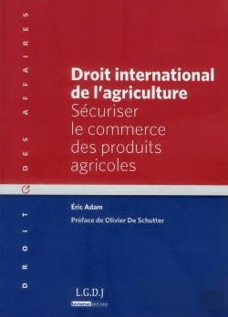 Bertrand.pt - Droit International De L'Agriculture ; Sécuriser Le Commerce Des Produits Agricoles