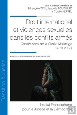 Bertrand.pt - Droit International Et Violences Sexuelles Dans Les Conflits Armés : Contributions De La Chaire Mukwege (2019-2023)