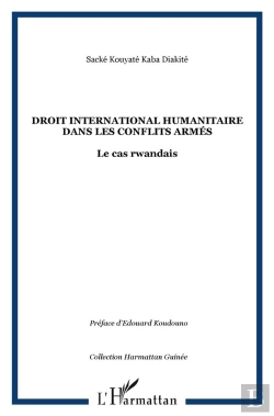 Bertrand.pt - Droit International Humanitaire Dans Les Conflis Armés ; Le Cas Rwandais