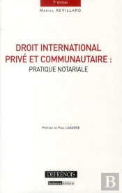 Droit International Privé Et Communautaire : Pratique Notariale (7e Édition)