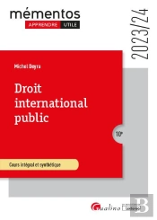 Droit International Public, 10eme Edition - Pour Comprendre Les Regles Juridiques Qui Regissent Les