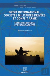Droit International, Sociétés Militaires Privées Et Conflit Armé