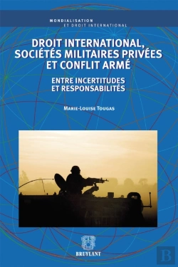 Bertrand.pt - Droit International, Sociétés Militaires Privées Et Conflit Armé