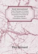 Droit International Traite Theorique Et Pratique De L'Extradition Comprenant L'Exposition D'Un Projet De Loi Universelle Sur L'Extradition. Volume 1