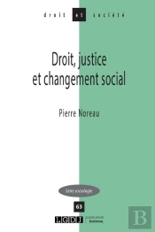 Droit, Justice Et Changement Social - Vol63