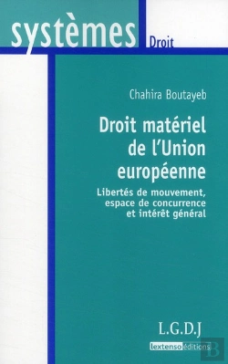 Bertrand.pt - Droit Matériel De L'Union Européenne ; Libertés De Mouvement, Espace De Concurrence Et Intérêt Général