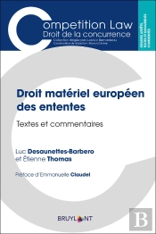 Droit Matériel Européen Des Ententes ; Textes Et Commentaires