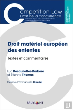 Bertrand.pt - Droit Matériel Européen Des Ententes ; Textes Et Commentaires