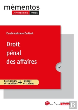 Bertrand.pt - Droit Pénal Des Affaires : Cours Intégral Et Synthétique + Tableaux Et Schémas (4e Édition)