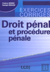 Droit Penal Et Procedure Penale ; Exercices Corriges
