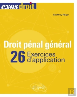 Bertrand.pt - Droit Pénal Général ; 26 Exercices D'Applications