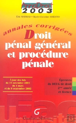 Bertrand.pt - Droit Penal General Et Procedure Penale ; Annales Corrigees ; Edition 2003