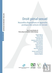 Droit Pénal Sexuel : Nouvelles Dispositions Et Approche Pratique Des Acteurs De Terrain