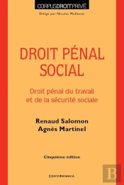 Droit Penal Social, 5e Ed. - Droit Penal Du Travail Et De La Securite Sociale