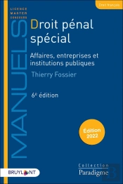 Droit Pénal Spécial : Affaires, Entreprises Et Institutions Publiques (Édition 2022)