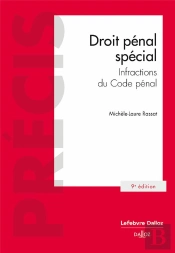 Droit Pénal Spécial : Infractions Du Code Pénal (9e Édition)