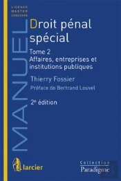Droit Penal Special T.2 Affaires, Entreprises Et Institutions Publiques, 2eme Edition