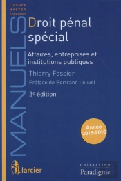 Droit Penal Special. Tome 2 : Affaires, Entreprises Et Institutions Publiques, 3eme Ed.