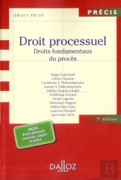 Droit Processuel. Droits Fondamentaux Du Proces - 7e Ed.