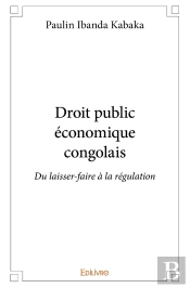 Droit Public Économique Congolais : Du Laisser-Faire À La Régulation