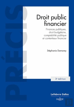 Bertrand.pt - Droit Public Financier : Finances Publiques,Droit Budgétaire,Comptabilité Publique Et Contentieux (3e Édition)