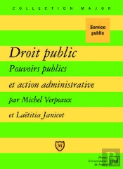 Droit Public ; Pouvoirs Publics Et Action Administrative