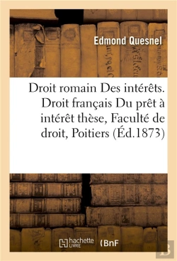 Bertrand.pt - Droit Romain Des Interets. Droit Francais Du Pret A Interet These A La Faculte De Droit De Poitiers