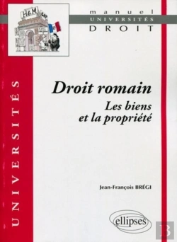 Bertrand.pt - Droit Romain : Les Biens Et La Propriété