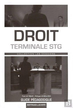 Bertrand.pt - Droit ; Terminale Stg ; Guide Pédagogique Dossiers