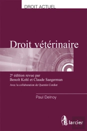 Droit Vétérinaire ; Une Introduction Au Droit À L'Usage Des Médecins Vétérinaires (2e Édition)