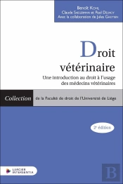 Droit Vétérinaire : Une Introduction Au Droit À L'Usage Des Médecins Vétérinaires